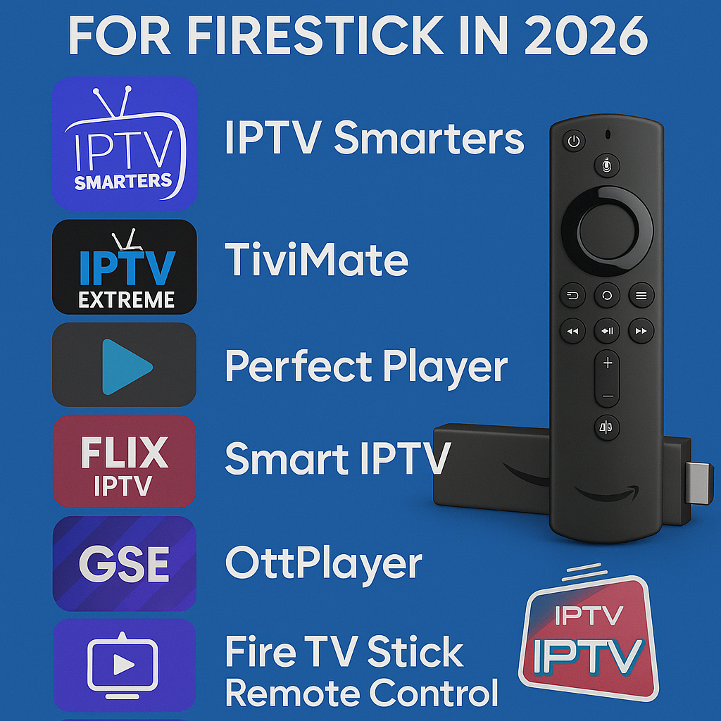 Best 10 IPTV Apps for Firestick in 2026