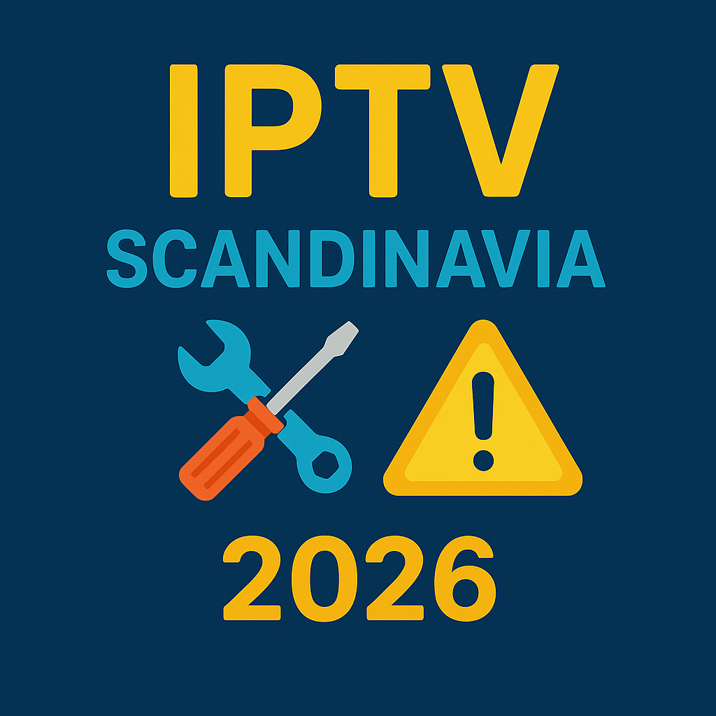Scandinavia IPTV Troubleshooting 2026