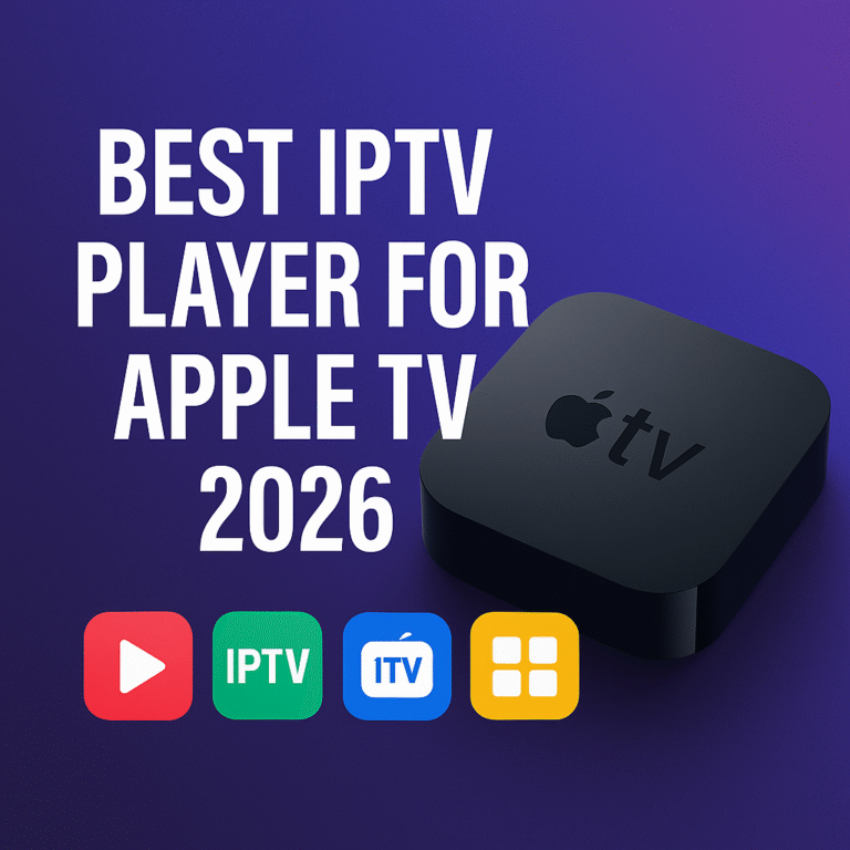 Top IPTV Player for Apple TV in 2026 – Watch Live TV Easily