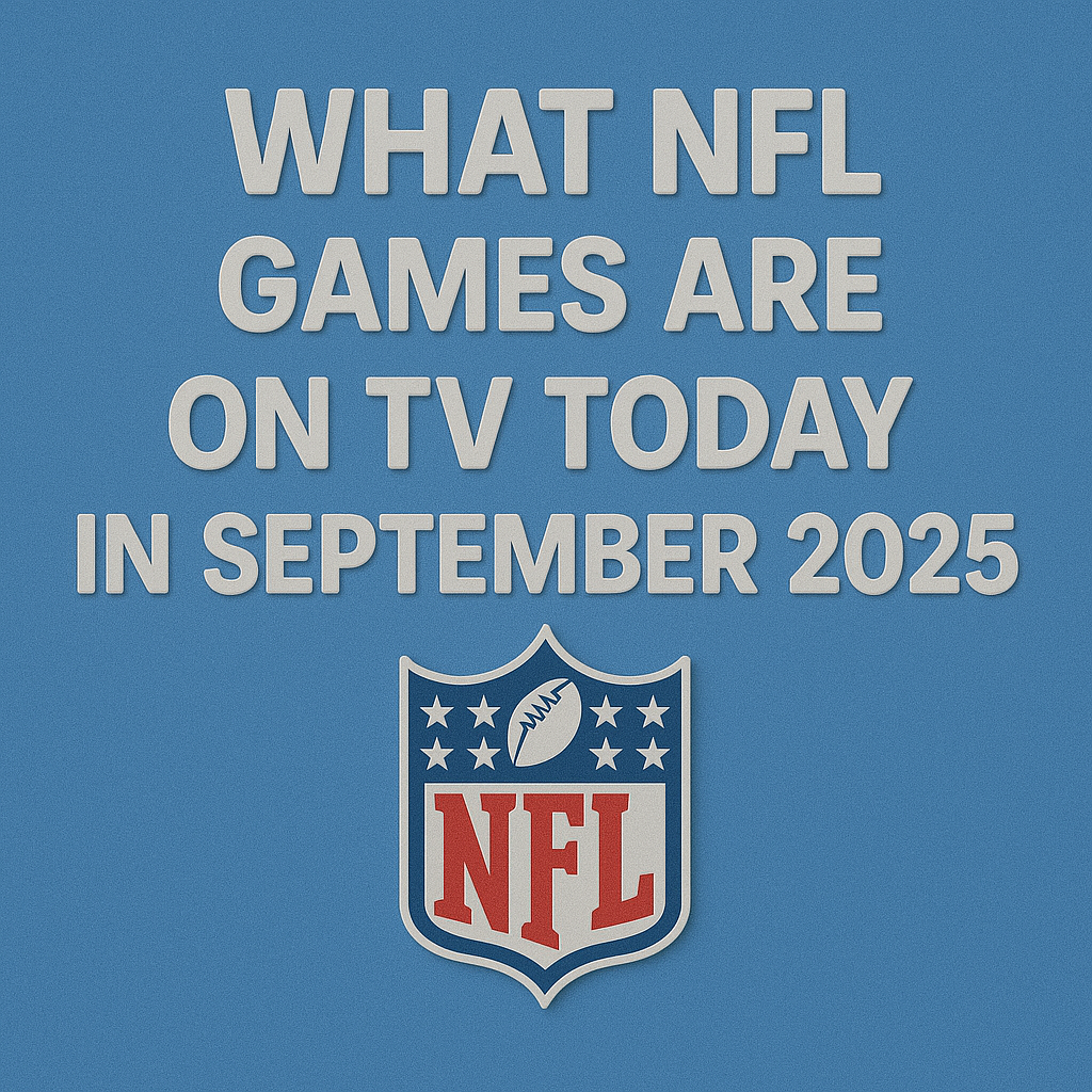3D modern blue design showing the text 'What NFL Games Are on TV Today in September 2025' with the official NFL shield logo beneath the text.