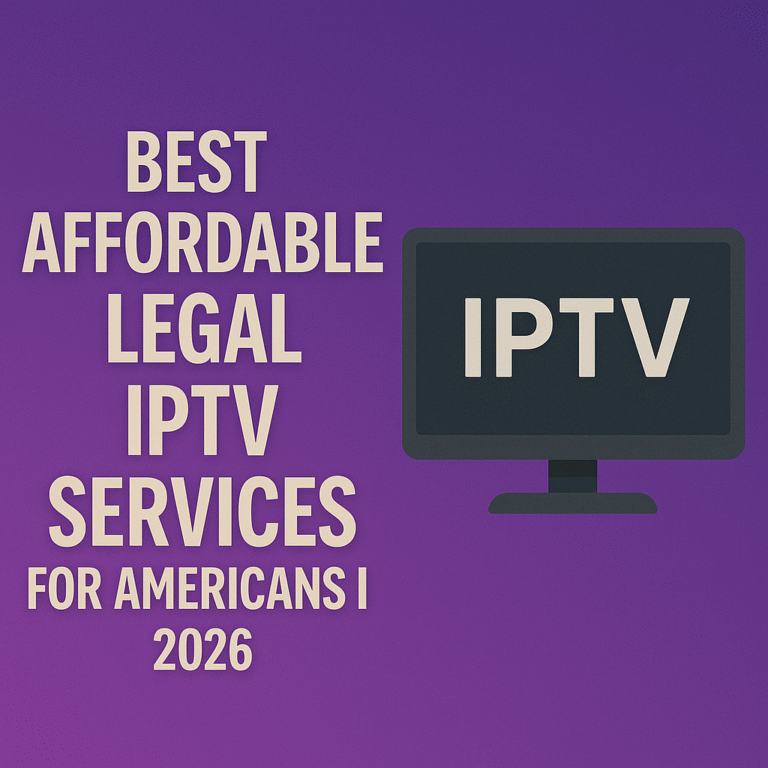 Best Affordable Legal IPTV Services for Americans in 2026