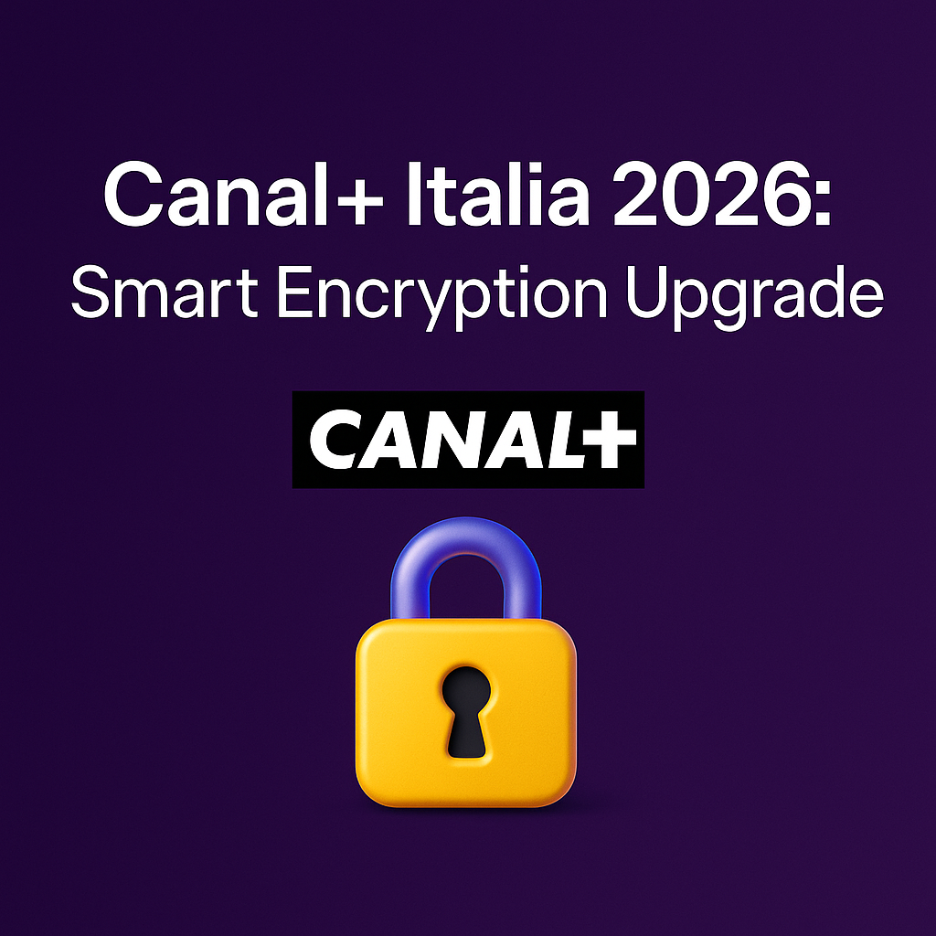 Canal+ Italia 2026 Smart Encryption Upgrade